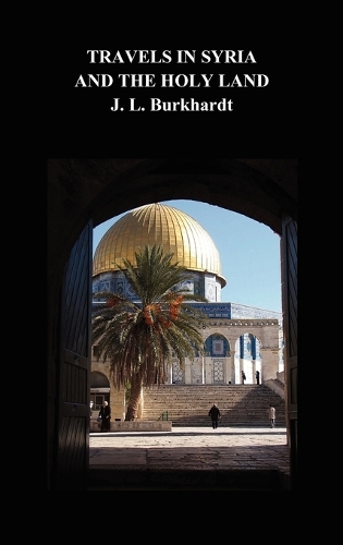 Travels in Syria and the Holy Land (Hardback)