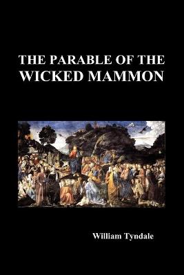 The Parable of the Wicked Mammon (Paperback) (Paperback)