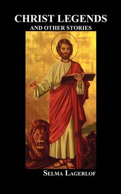 Christ Legends and Other Stories (Hardback)