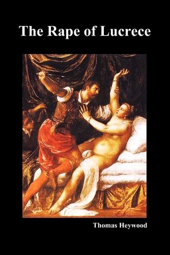 The Rape of Lucrece (Paperback)