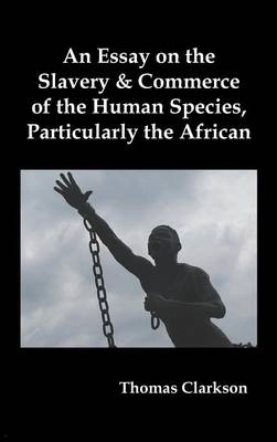 essay on the slavery and commerce of the human species
