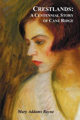 Crestlands - A Centennial Story of Cane Ridge - with Illustrations (Paperback)