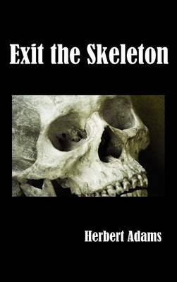 Exit the Skeleton (Hardback)