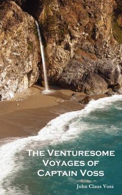 The Venturesome Voyages of Captain Voss (Hardback)
