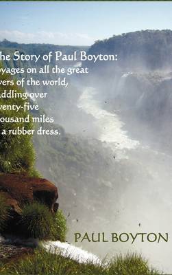 The Story Of Paul Boyton (Hardback)