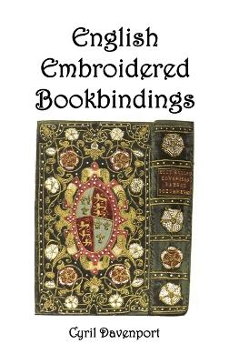 English Embroidered Bookbindings (Hardback)