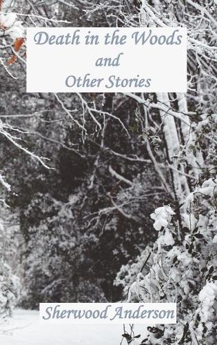 Death in the Woods and Other Stories (Hardback)