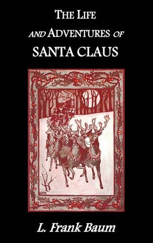 The Life and Adventures of Santa Claus (Hardback)