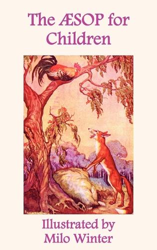 The Aesop for Children: Illustrated by Milo Winter (Hardback)