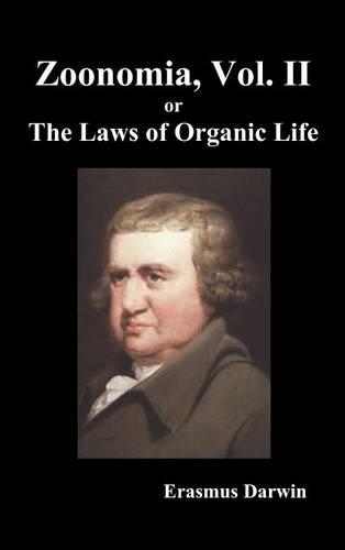 Zoonomia, Vol. II Or, the Laws of Organic Life (Hardback) (Hardback)