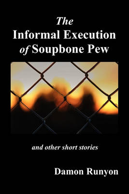 The Informal Execution of Soupbone Pew (Paperback)