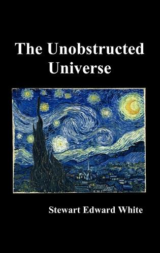 The Unobstructed Universe (Hardback)