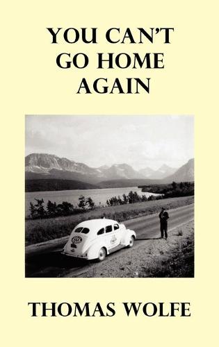 You Can't Go Home Again (Hardback)