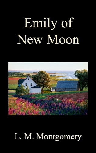 Emily of New Moon (Hardback)