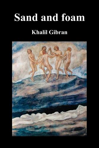 Sand and Foam and Other Poems (Paperback)