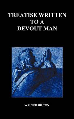 Treatise Written to a Devout Man (Hardback) (Hardback)