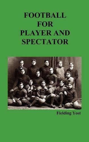 Football for Player and Spectator (Illustrated Edition) (Hardback)