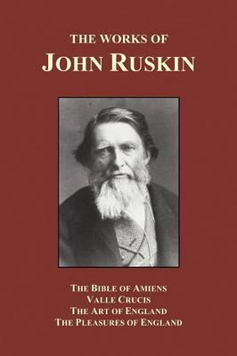 The Bible of Amiens, Valle Crucis, The Art of England, The Pleasures of England (Paperback) (Paperback)