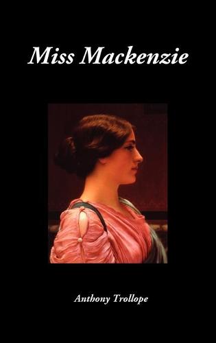 Miss Mackenzie (Hardback)