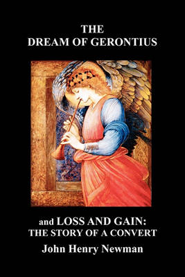 The Dream of Gerontius and, Loss and Gain: The Story of a Convert (Paperback)