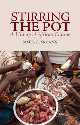 Stirring the Pot: A History of African Cuisine (Hardback)