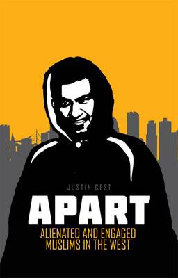 Apart: Alienated and Engaged Muslims in the West (Hardback)