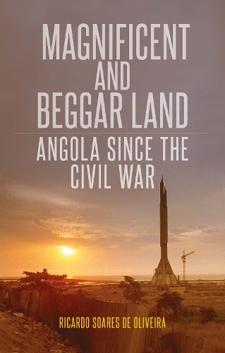 Magnificent and Beggar Land: Angola Since the Civil War (Paperback)