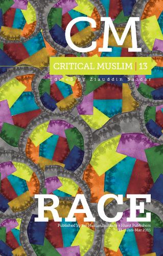 Critical Muslim 13: Race - Critical Muslim Series (Paperback)