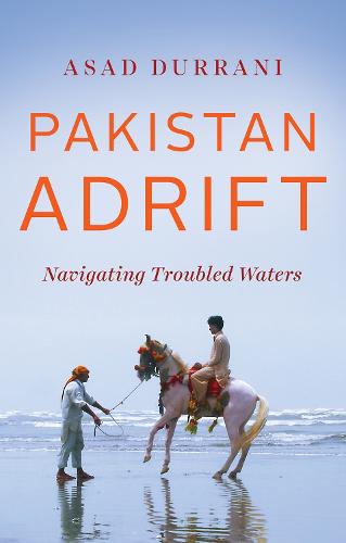Pakistan Adrift: Navigating Troubled Waters (Hardback)