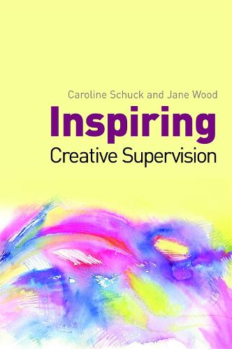 Inspiring Creative Supervision (Paperback)