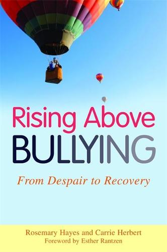 Rising Above Bullying: From Despair to Recovery (Paperback)