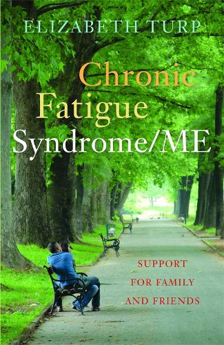 Chronic Fatigue Syndrome/ME: Support for Family and Friends - Support for Family and Friends (Paperback)