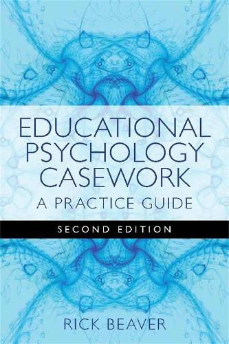 Educational Psychology Casework: A Practice Guide (Paperback)
