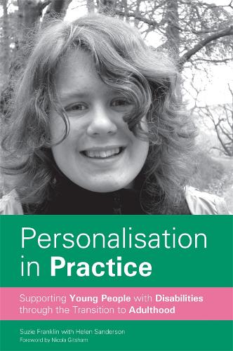 Personalisation in Practice: Supporting Young People with Disabilities Through the Transition to Adulthood (Paperback)