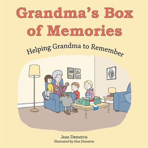 Grandma's Box of Memories: Helping Grandma to Remember (Hardback)