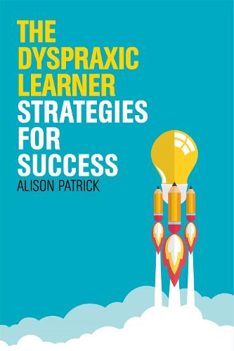 The Dyspraxic Learner: Strategies for Success (Paperback)