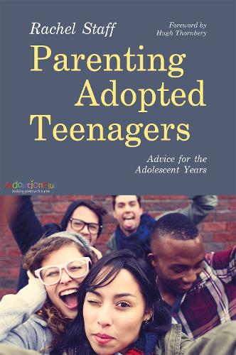 Parenting Adopted Teenagers: Advice for the Adolescent Years (Paperback)
