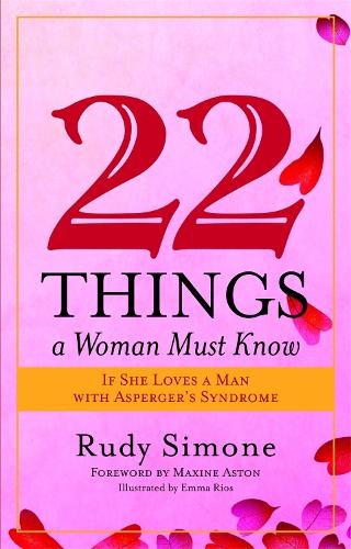 22 Things a Woman Must Know If She Loves a Man with Asperger's Syndrome (Paperback)