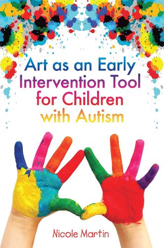 Art as an Early Intervention Tool for Children with Autism (Paperback)