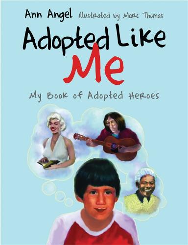 Adopted Like Me: My Book of Adopted Heroes (Hardback)