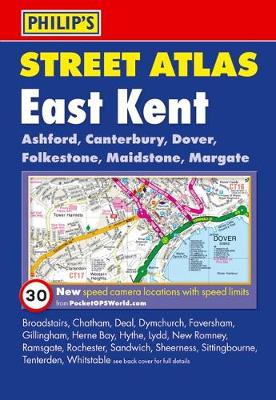 Philip's Street Atlas: East Kent (Paperback)