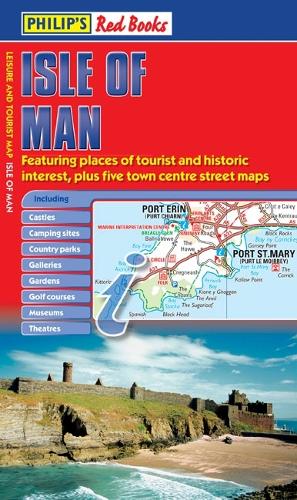Philip's Isle of Man: Leisure and Tourist Map - Philip's Red Books (Paperback)