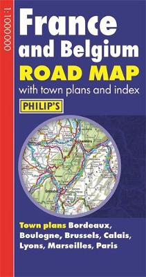 Philip's France and Belgium Road Map (Paperback)