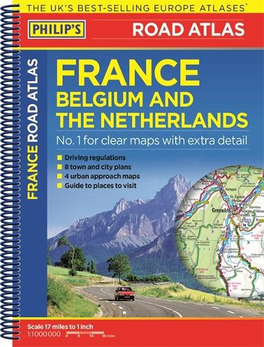 Philip's Road Atlas France, Belgium and The Netherlands: Spiral A5 - Philip's Road Atlases (Paperback)