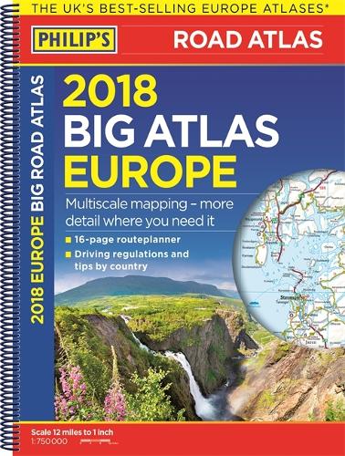 Philip's 2018 Big Road Atlas Europe: (A3 Spiral binding) (Spiral bound)
