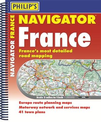 Philip's Navigator Road Atlas France: (Spiral binding) (Spiral bound)