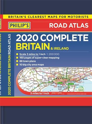 Philip's Complete Road Atlas Britain and Ireland: (De luxe hardback edition) - Philips Road Atlas (Hardback)