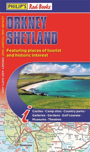 Philip's Orkney and Shetland: Leisure and Tourist Map 2020: Leisure and Tourist Map - Philip's Red Books (Paperback)
