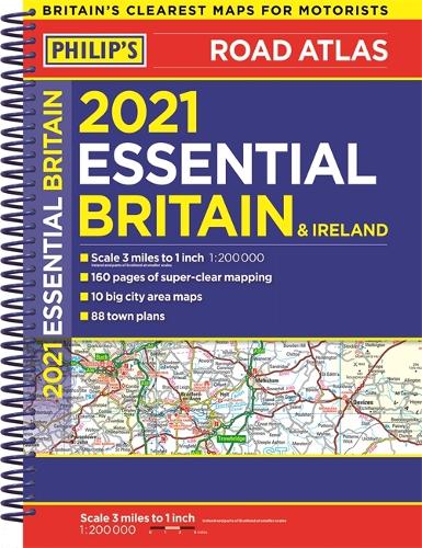 2021 Philip's Essential Road Atlas Britain and Ireland: (A4 Spiral binding) - Philip's Road Atlases (Spiral bound)