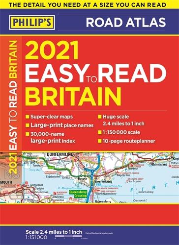 2021 Philip's Easy to Read Britain Road Atlas: (A4 Paperback) - Philip's Road Atlases (Paperback)